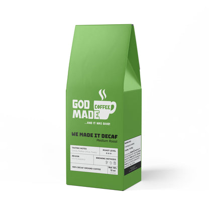 "We Made it Decaf" (Medium Roast)
