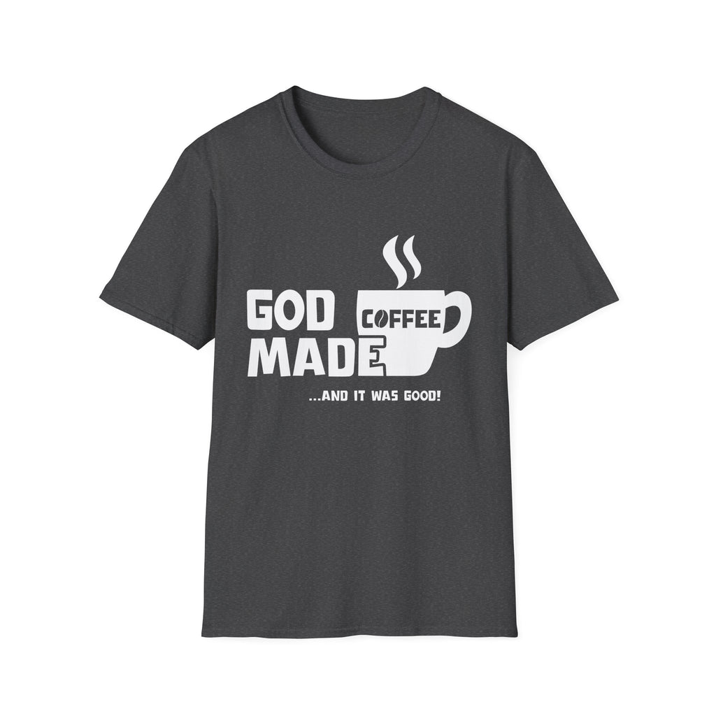 "God Made Coffee" T-Shirt