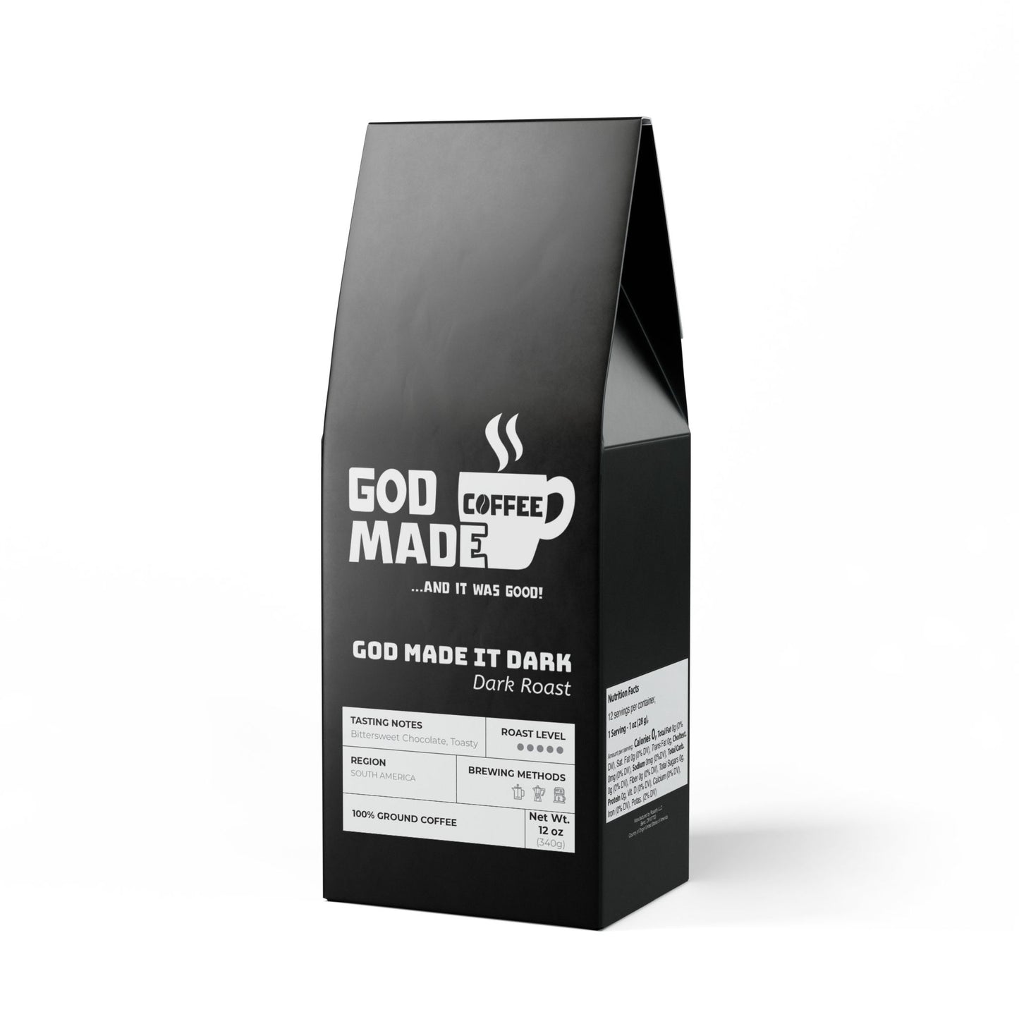 "God Made It Dark" (Dark French Roast)
